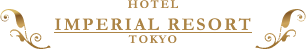 HOTEL IMPEROAL RESORT TOKYO